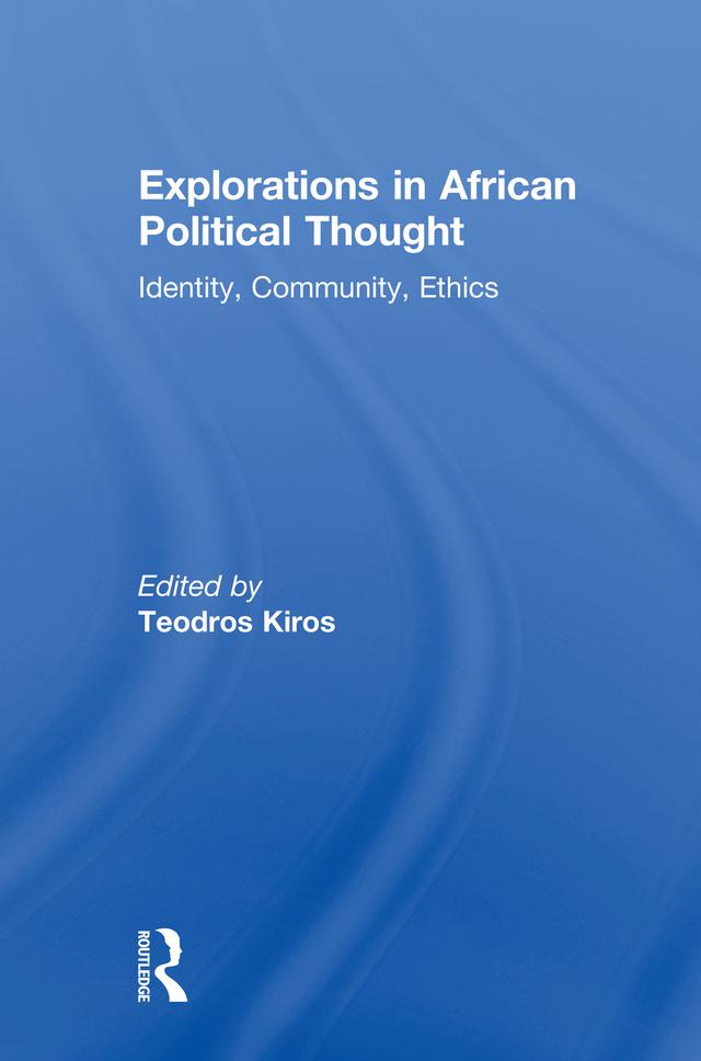 Explorations in African Political Thought by Teodros Kiros
