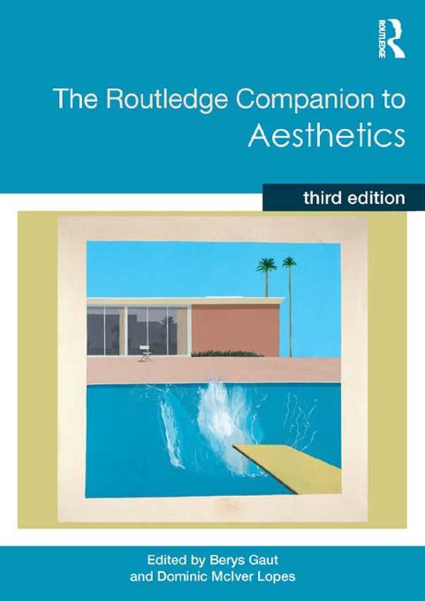The Routledge Companion to Aesthetics by Berys Gaut, Dominic Lopes