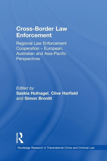 Cross-Border Law Enforcement by Clive Harfield, Saskia Hufnagel, Simon Bronitt