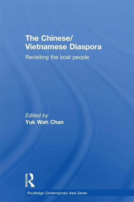 The Chinese/Vietnamese Diaspora by Yuk Wah Chan