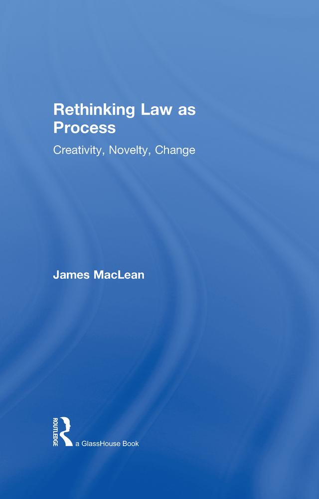 Rethinking Law as Process by James MacLean