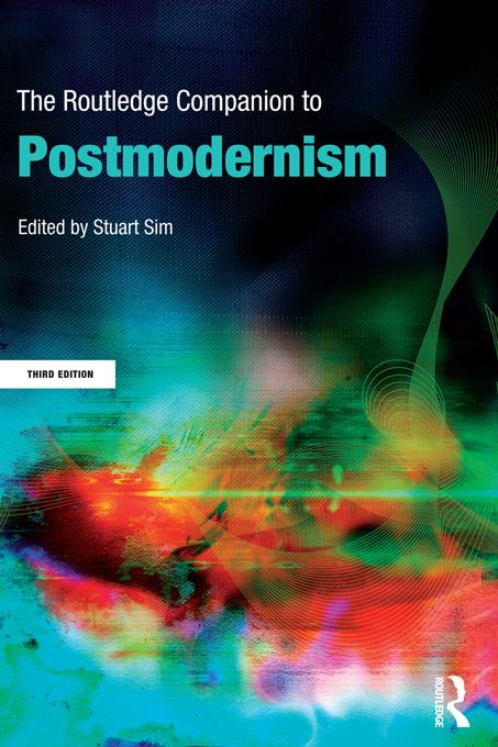 The Routledge Companion to Postmodernism by Stuart Sim