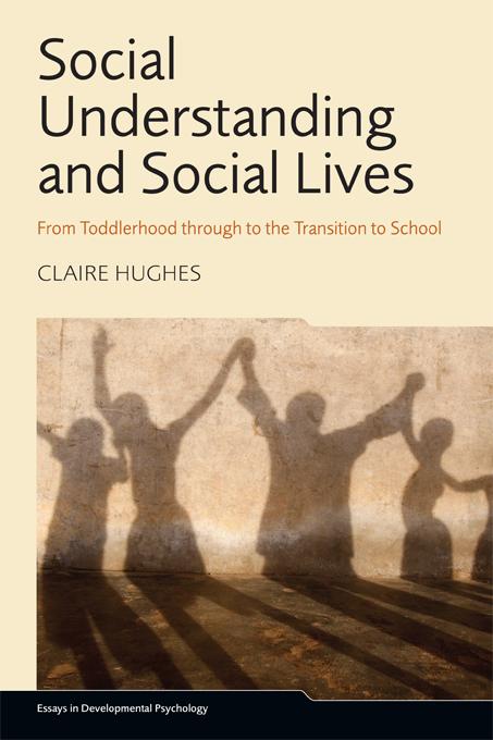 Social Understanding and Social Lives by Claire Hughes