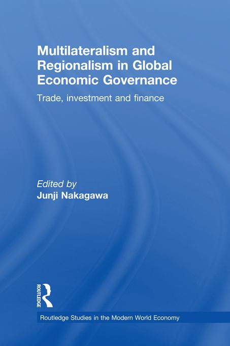Multilateralism and Regionalism in Global Economic Governance by Junji Nakagawa