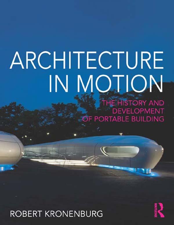 Architecture in Motion by Robert Kronenburg