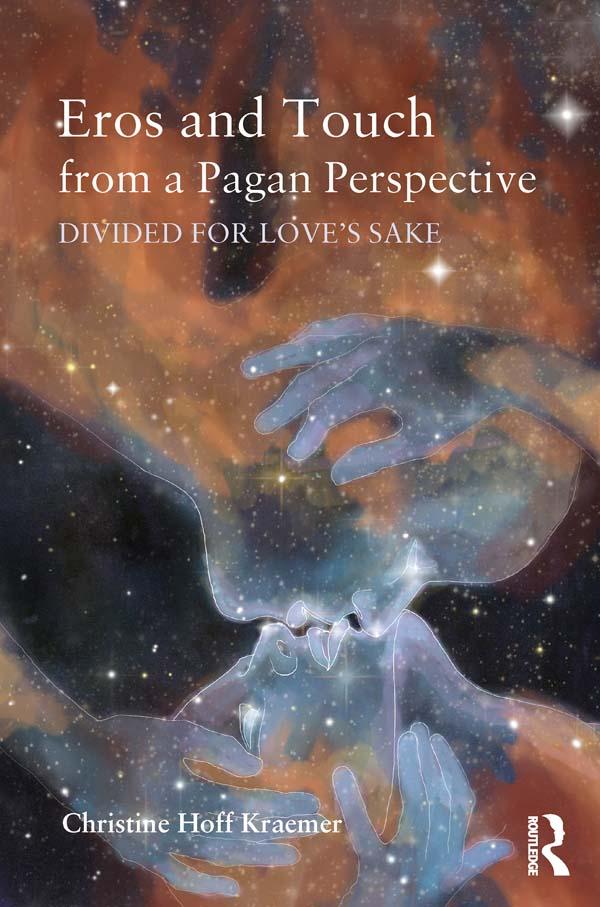Eros and Touch from a Pagan Perspective by Christine Kraemer