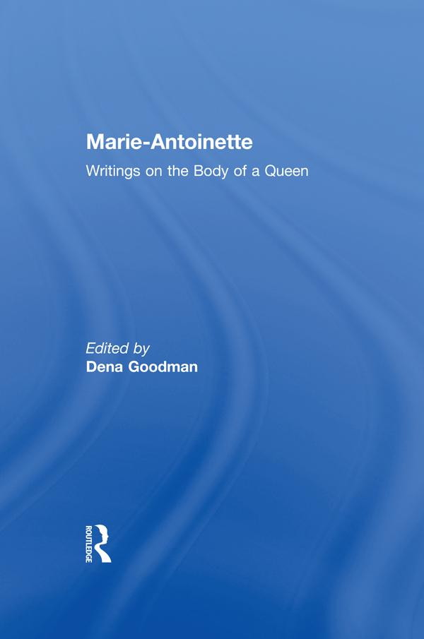 Marie Antoinette by Dena Goodman, Thomas E. Kaiser