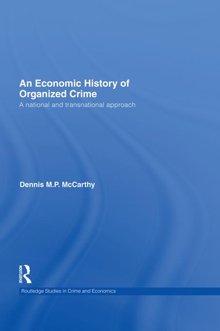 An Economic History of Organized Crime by Dennis M.P. McCarthy