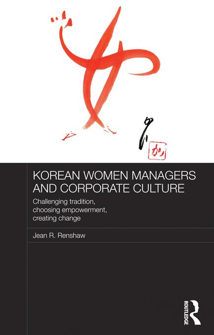 Korean Women Managers and Corporate Culture by Jean R. Renshaw