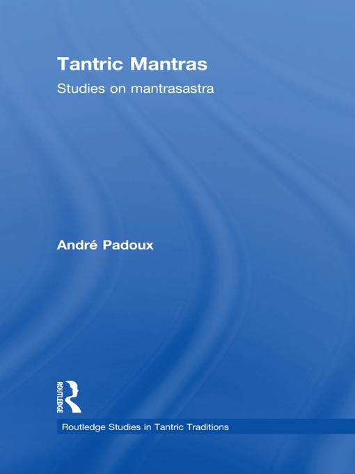 Tantric Mantras by Andre Padoux