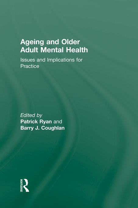 Ageing and Older Adult Mental Health by Barry J. Coughlan, Patrick Ryan