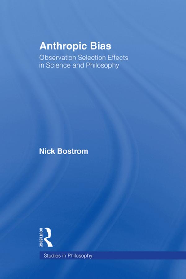 Anthropic Bias by Nick Bostrom