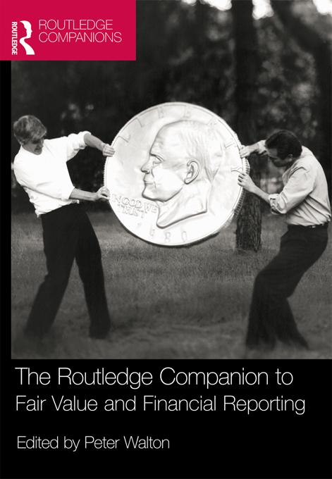 The Routledge Companion to Fair Value and Financial Reporting by Peter Walton