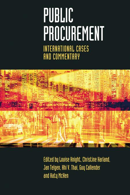 Public Procurement by Christine Harland, Guy Callender, Jan Telgen, Katy McKen, Khi V. Thai, Louise Knight