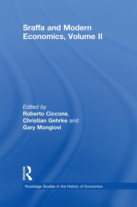 Sraffa and Modern Economics, Volume II by Christian Gehrke, Gary Mongiovi, Roberto Ciccone