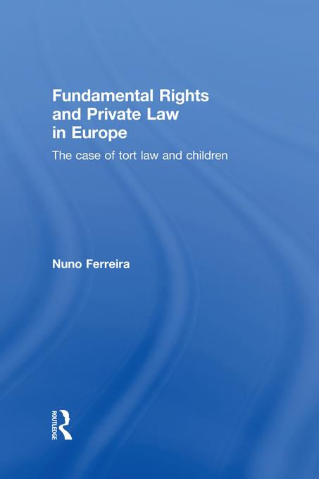 Fundamental Rights and Private Law in Europe by Nuno Ferreira