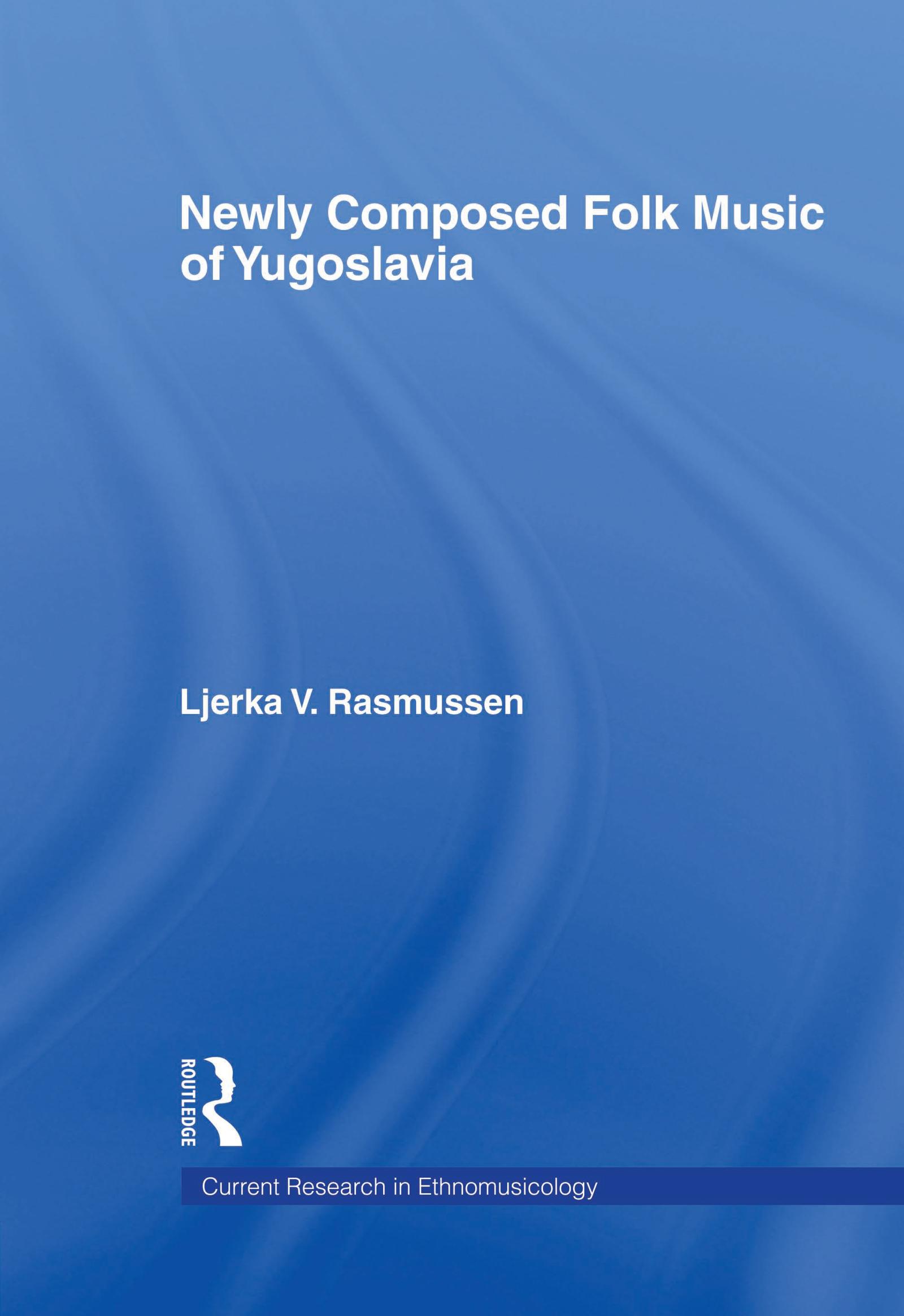 Newly Composed Folk Music of Yugoslavia