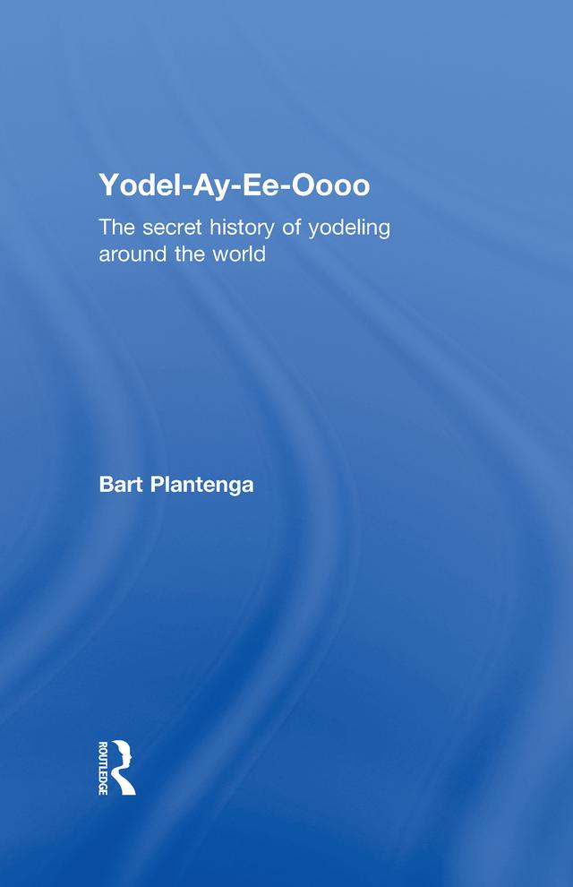 Yodel-Ay-Ee-Oooo by Bart Plantenga