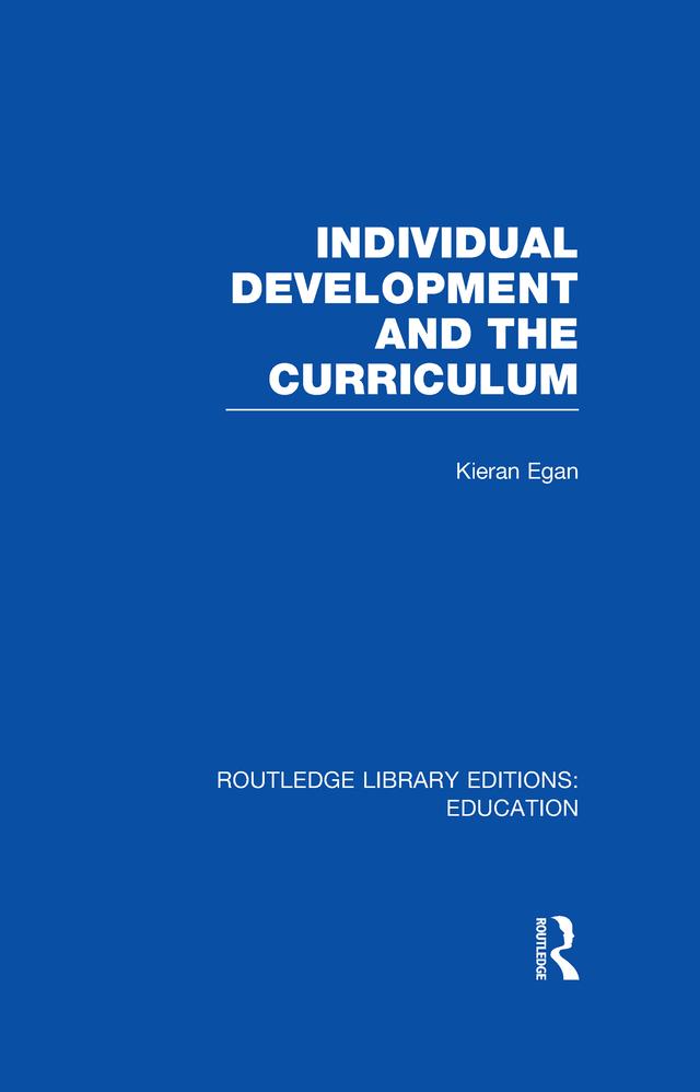 Individual Development and the Curriculum by Kieran Egan