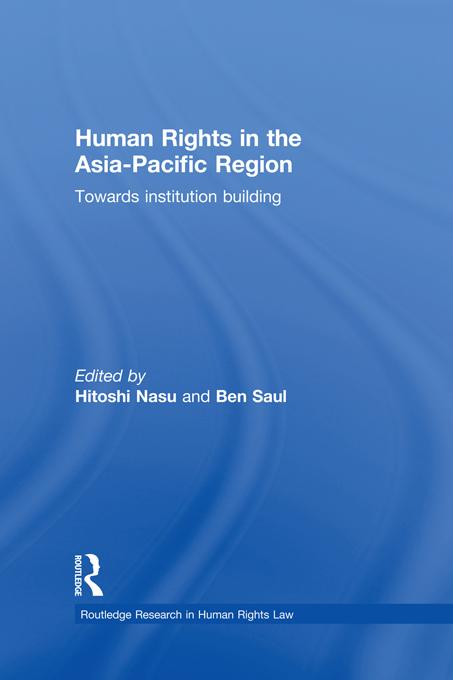 Human Rights in the Asia-Pacific Region by Ben Saul, Hitoshi Nasu
