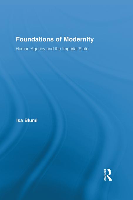 Foundations of Modernity by Isa Blumi