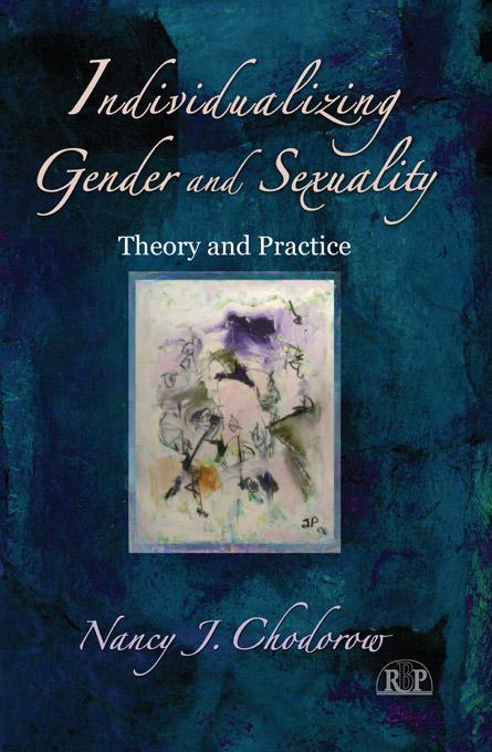 Individualizing Gender and Sexuality by Nancy J. Chodorow