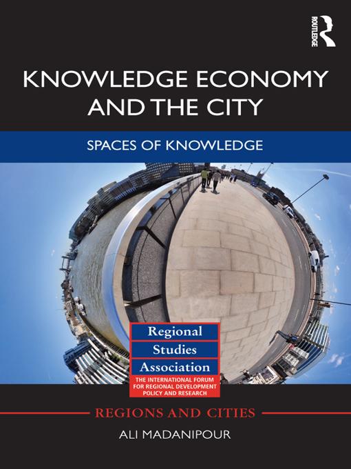 Knowledge Economy and the City by Ali Madanipour