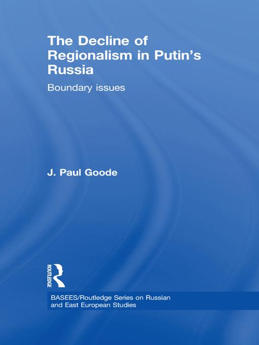 The Decline of Regionalism in Putin's Russia