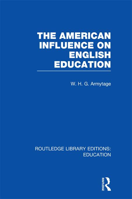 American Influence on English Education by W Armytage