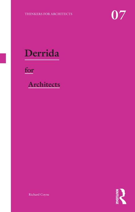 Derrida for Architects by Richard Coyne