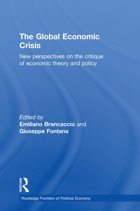 The Global Economic Crisis by Emiliano Brancaccio, Giuseppe Fontana