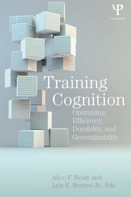 Training Cognition by Alice F. Healy, Lyle E. Bourne, Jr.