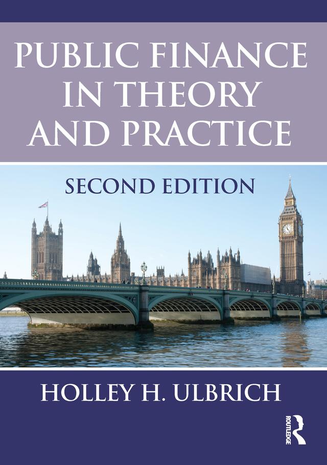 Public Finance in Theory and Practice Second edition by Holley Ulbrich