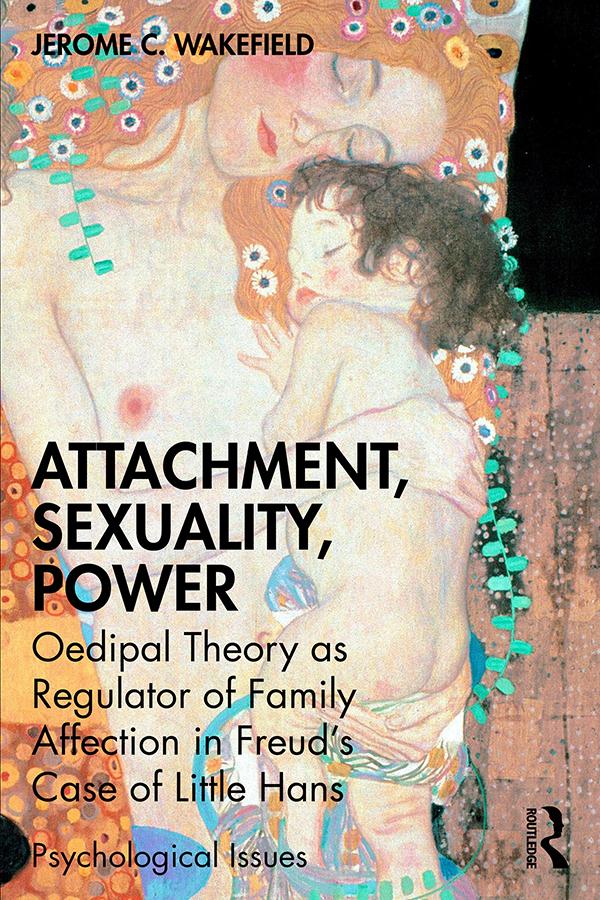 Attachment, Sexuality, Power by Jerome C. Wakefield