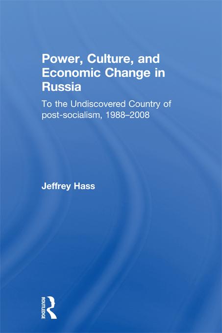Power, Culture, and Economic Change in Russia