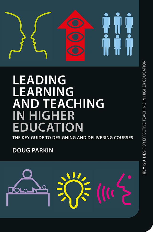 Leading Learning and Teaching in Higher Education by Doug Parkin