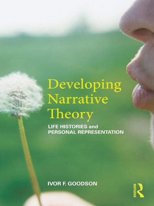 Developing Narrative Theory by Ivor F. Goodson