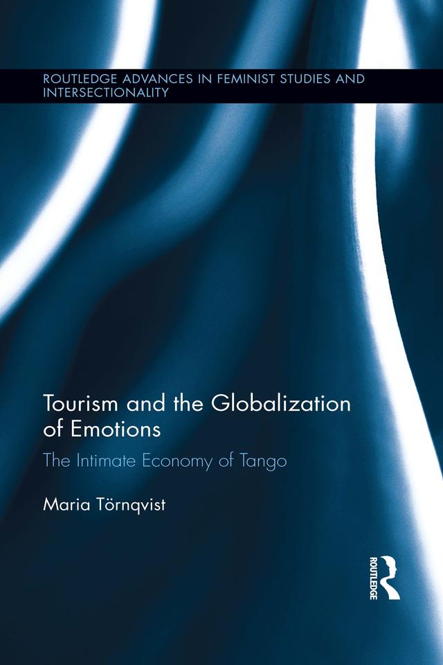 Tourism and the Globalization of Emotions by Maria Törnqvist