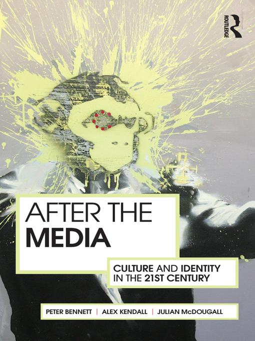 After the Media by Alex Kendall, Julian McDougall, Peter Bennett