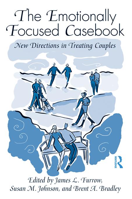 The Emotionally Focused Casebook by Brent A. Bradley, James L. Furrow, Susan M. Johnson