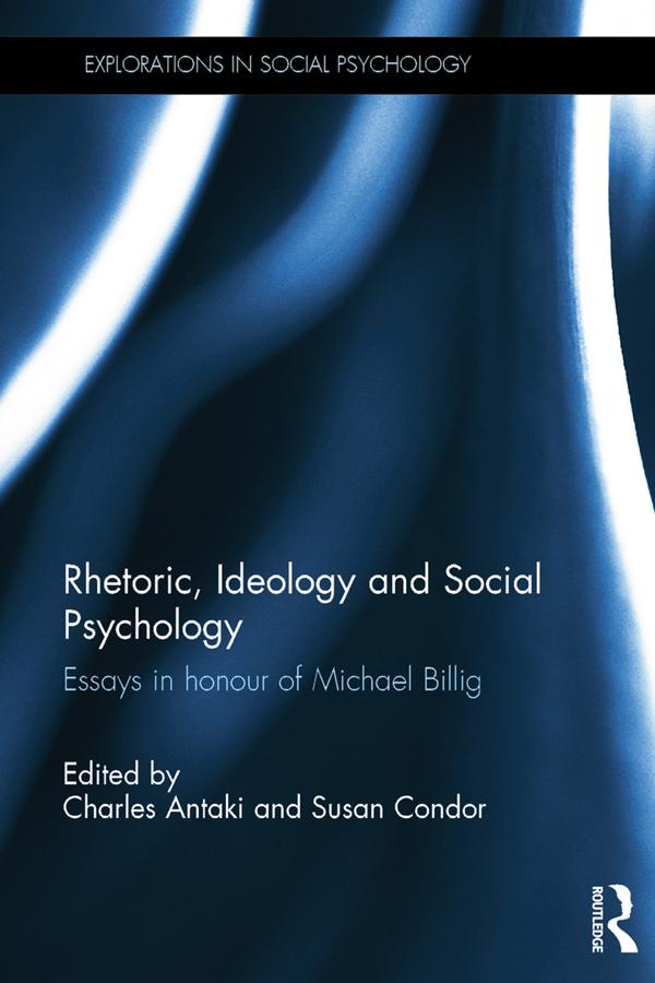 Rhetoric, Ideology and Social Psychology by Charles Antaki, Susan Condor