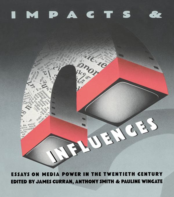 Impacts and Influences by Anthony Smith, James Curran, Pauline Wingate