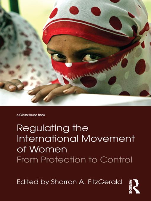 Regulating the International Movement of Women by Sharron FitzGerald