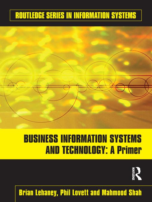 Business Information Systems and Technology by Brian Lehaney, Mahmood Shah, Phil Lovett