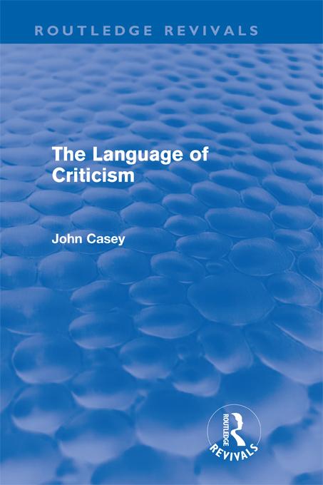 The Language of Criticism (Routledge Revivals) by John Casey