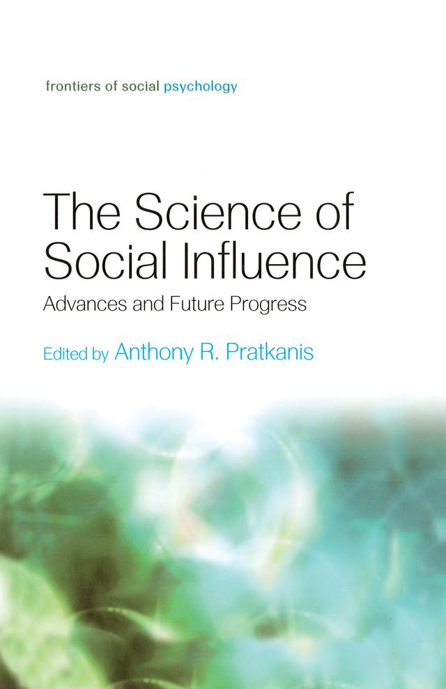 The Science of Social Influence by Anthony R. Pratkanis