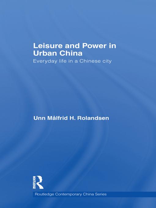 Leisure and Power in Urban China by Unn Målfrid Rolandsen