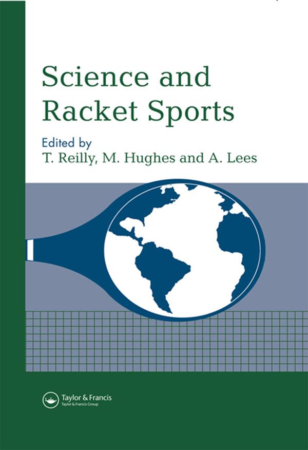 Science and Racket Sports I by A. Lees, M. Hughes, T. Reilly