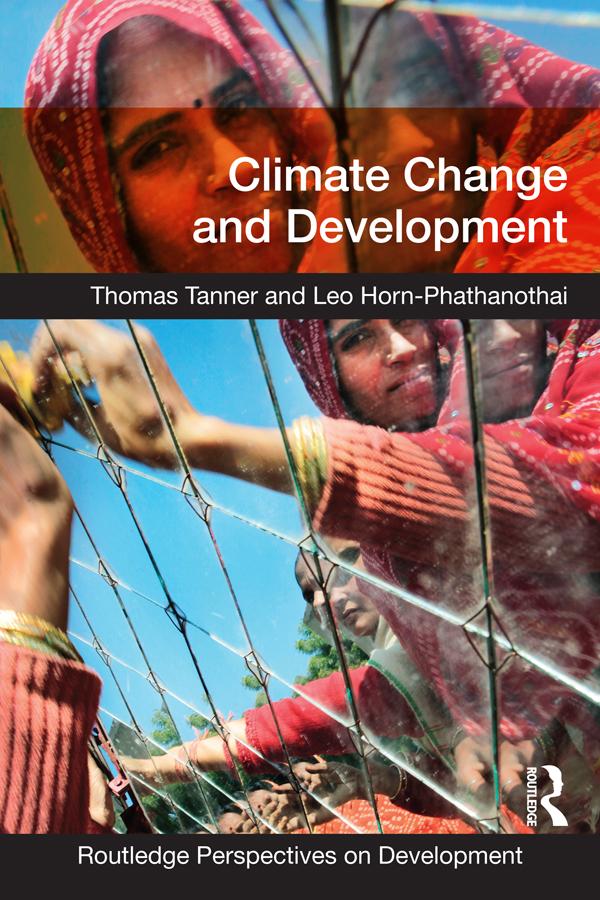 Climate Change and Development by Leo Horn-Phathanothai, Thomas Tanner