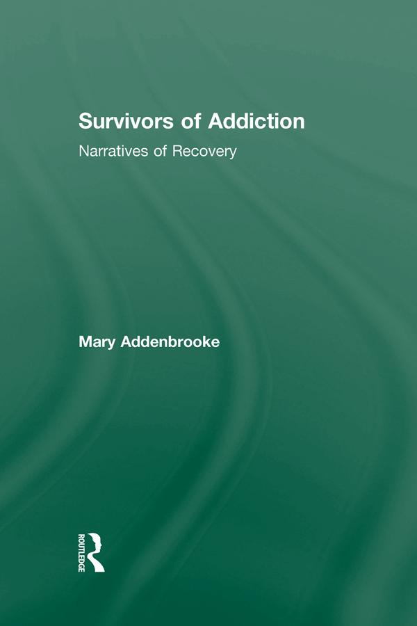 Survivors of Addiction by Mary Addenbrooke